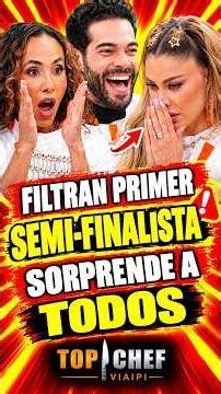 Top Chef VIP 2026 😱 FILTRAN PRIMER SEMI-FINALISTA ¿SORPRENDE A TODOS? #topchefvip #topchefvip5