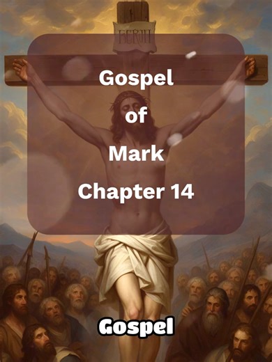 Gospel of Mark - Chapter 14. #gospelofmark #weareblessed #jesusisking👑 #holiness