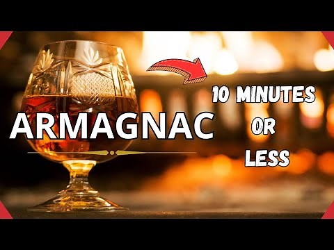 All you need to know about Armagnac in 10 minutes or less!