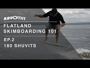How to 180 Shuvit on a skimboard - Presented By Kayotics Skimboards