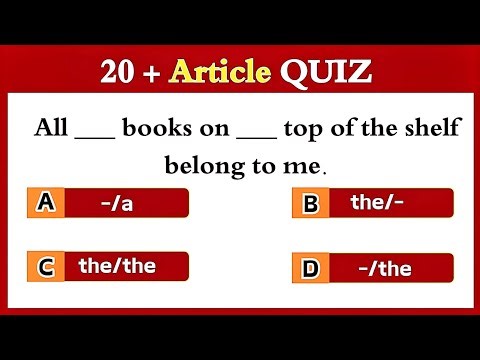 20 +English Article Quiz | Article Quiz | Article Challenge | Grammar Article Quiz