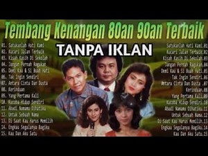 Tembang Kenangan Nostalgia Indonesia 80an - 90an Tanpa Iklan | Lagu Lawas Indonesia Terpopuler 90an