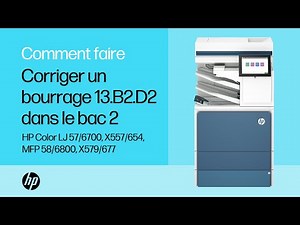 Corriger un bourrage 13.B2.D2 dans le bac 2 | HP Color LJ 57/6700, X557/654, MFP 58/6800, X579/677