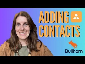 How To Add A Contact To Bullhorn ATS CRM