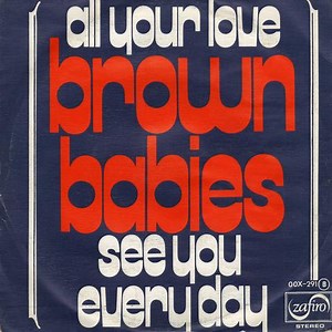 Brown Babies - All Your Love