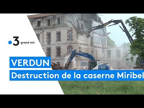Verdun : destruction de la caserne Miribel