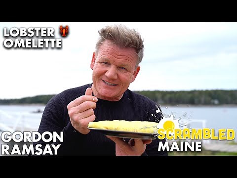 Gordon Ramsay Makes a Lobster Omelette in Maine | Scrambled