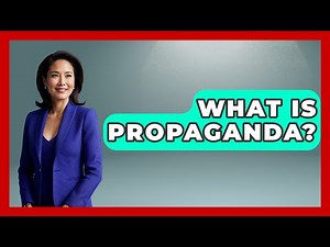 What Is Propaganda? - International Policy Zone