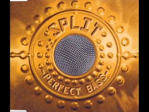 Split - Perfect Bass