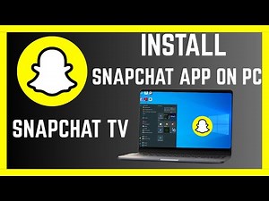 How To Install Snapchat On Windows Computer