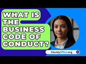 What Is The Business Code Of Conduct? - CountyOffice.org