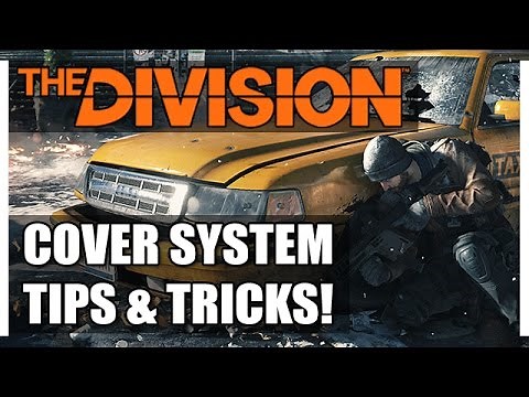 The DIVISION: How to Be a COVER COMMANDO! - Advanced Tricks & Cover System Guide - Improve Your Play