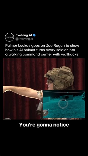 Evolving AI | 😲 Anduril founder Palmer Luckey went on Joe Rogan to show what his new AI helmet can do, and it’s a glimpse into the future of warfare.... | Instagram