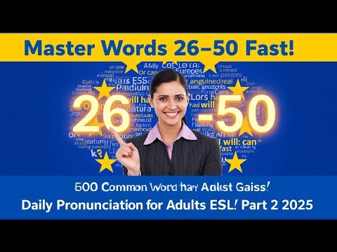 500 Most Common English Words for Adults ESL Master 26 50 Pronunciation Fast Part 2 2026