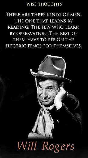 Will Rogers - The Most Brilliant Quotes That Explain A Lot of | Quotes, Wise Thoughts