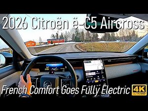 2026 Citroën ë-C5 Aircross POV Drive – French Comfort Goes Fully Electric
