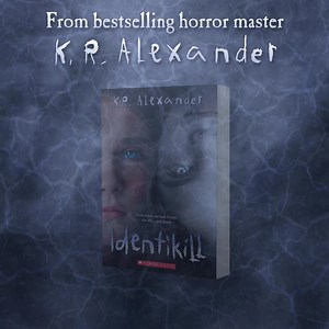 Identikill, the new release from bestselling horror master K.R. Alexander, is on sale now! Shop the full K.R. Alexander collection at The Scholastic Store! | Scholastic