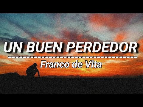 Un buen perdedor - Franco de Vita (Letra)