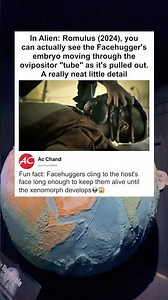 In Alien: Romulus (2024), you can actually see the Facehugger's embryo moving through the ovipositor