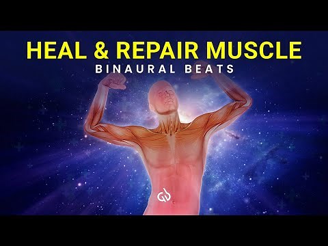 Heal & Repair Your Muscle: Binaural Beats for Muscle Healing & Growth