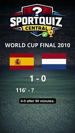 Who Scored The Winning Goal In The 2010 World Cup Final? #worldcup #spain #netherlands #footballquiz