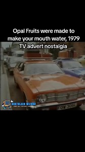 Opal Fruits were made to make your mouth water, 1979 TV advert nostalgia #nostalgia #tv #advert #opalfruits #sweets #candy #childhoodmemories #retro #vintage #70s | Nostalgia Wizard