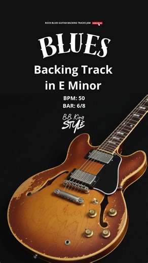 Blues Backing Track in E Minor 50 BPM 6/8 (B.B. King Style)