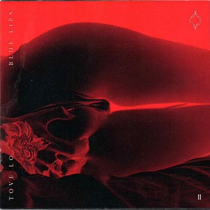 Tove Lo - Blue Lips (Lady Wood Phase II)