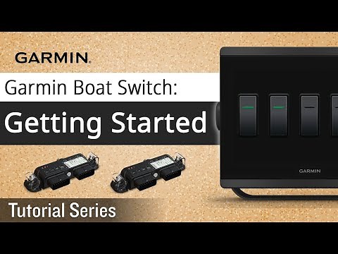Tutorial - Garmin Boat Switch: Getting Started