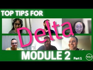 Top tips for Delta Module 2 - Part 1