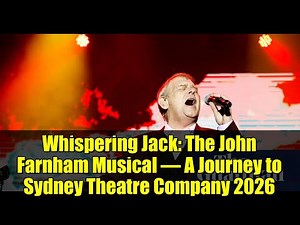 Whispering Jack: The John Farnham Musical – A Journey to Sydney Theatre Company 2026