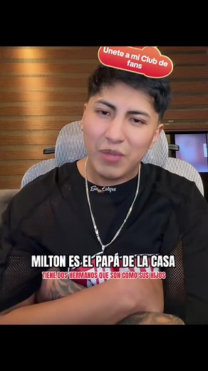 Milton: el papá de la casa y su historia familiar