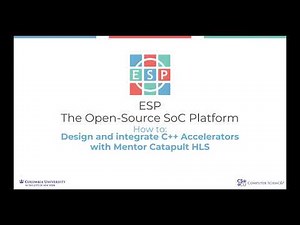 ESP tutorial - How to: design an accelerator in C/C++ (Mentor Catapult HLS)