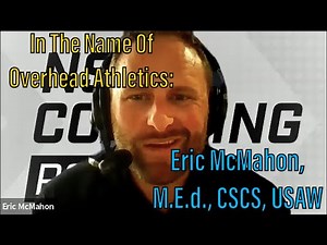 Ep.4 Eric McMahon MS, CSCS - The new Certified Performance and Sport Scientist (CPSS) from the NSCA