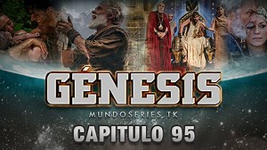 Génesis Capitulo 95 Latino