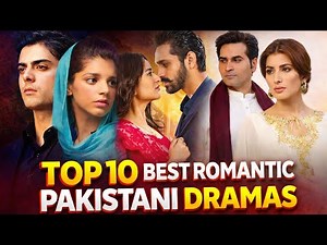 “Top 10 Best Romantic Pakistani Dramas That Will Make You Fall in Love ❤️” - Top Pakistani Dramas