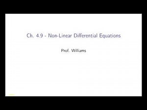 Ch. 4.9 Non-Linear DEs