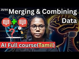 Day 25/90 – Combining & Merging DataFrames (Merge, Concat, Join) | AI Course in Tamil