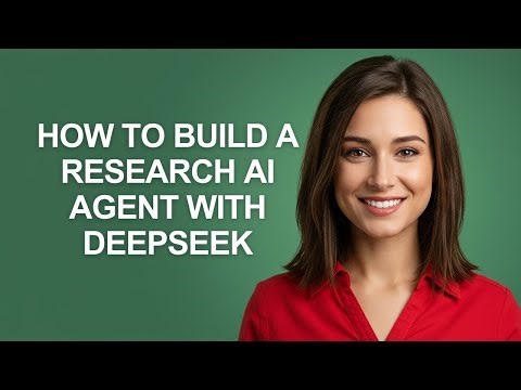 How to Build a Research Ai Agent with Deepseek - AshleyHowTo