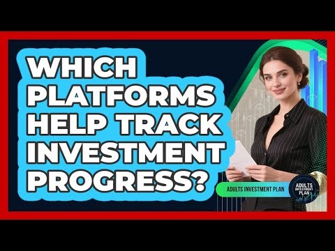 Which Platforms Help Track Investment Progress?
