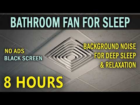 Bathroom Exhaust Fan White Noise for Deep Sleep | 8 Hours of Smooth Fan Sound (Black Screen)