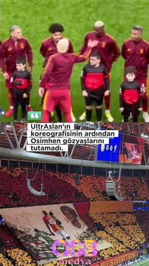 UltrAslan’ın koreografisinin ardından Osimhen gözyaşlarını tutamadı.