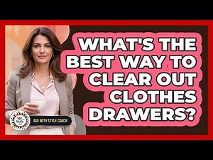 What's The Best Way To Clear Out Clothes Drawers?