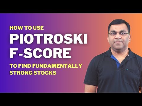 How to Use Piotroski Score to Find Fundamentally Strong Long-Term Stocks | Joseph Piotroski F-Score