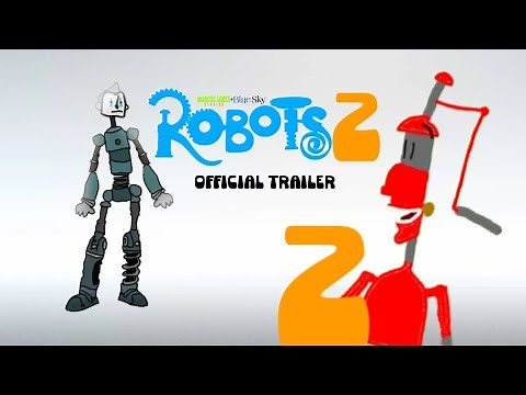 Robots 2 | Official Trailer