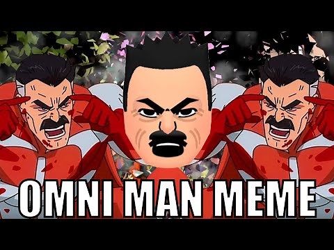 Making the OMNI MAN MEME!