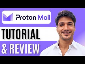 Proton Mail Tutorial + Review 2025 | Features, Walkthrough, Pros & Cons
