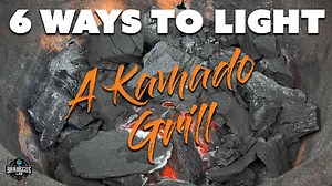 6 Ways to Light a Kamado Grill | Expert Reviews & Techniques