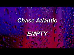 Chase Atlantic - EMPTY (lyrics)