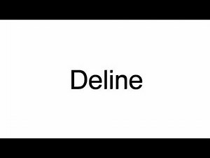 How To Pronounce Deline